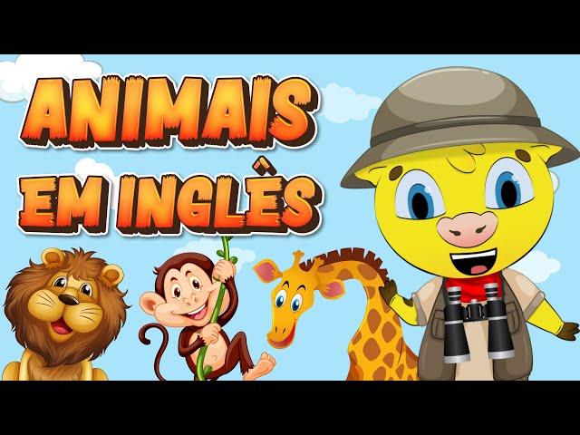 Animais em Inglês | Inglês Infantil | Aprender Inglês