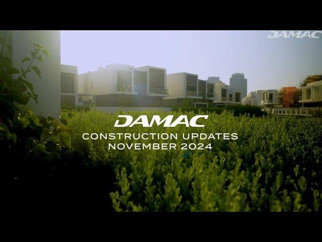 DAMAC Projects - Construction Updates | November 2024