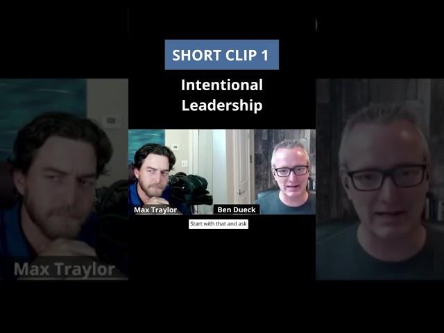 Intentional Leadership with Max Traylor - The 10-Minute Leader Season 2 Ep5 , #shorts