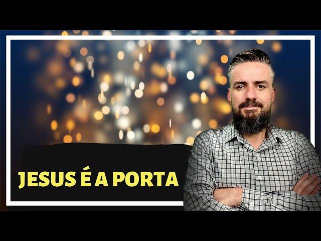 JESUS É A PORTA - Apóstolo Marcos Fernando