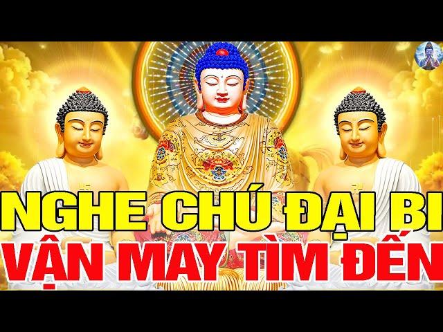 Sáng Mùng 5 Âm Nghe Kinh Chú Đại Bi Quý Nhân Dẫn Lối, Vạn Sự Hanh Thông, Phát Tài Phát Lộc Đầy Nhà