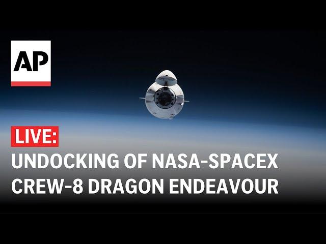 LIVE: Undocking of the NASA and SpaceX Crew-8 Dragon Endeavour from space