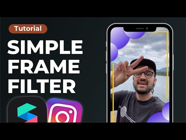 Simple Frame Filter!  | Spark AR Studio Tutorial - Create a filter for Instagram and Facebook