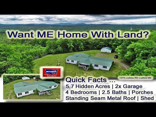 Home For Sale With Land | 5.7 Acres $139,500 Maine Real Estate Listing MOOERS REALTY