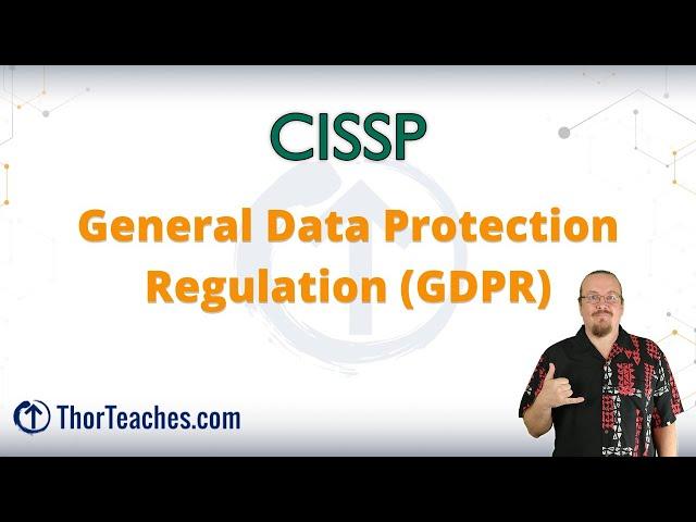 CISSP Domain 1 Preview | General Data Protection Regulation (GDPR)