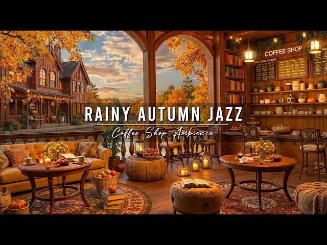 Rainy Day with Warm Jazz Music for Work, Unwind  Cozy Autumn Cafe Ambience & Smooth Jazz Music