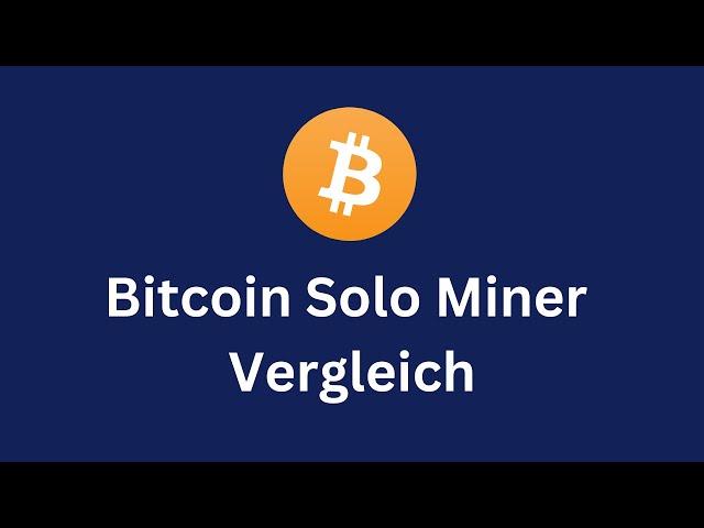 The Bitcoin Solo Miner comparison