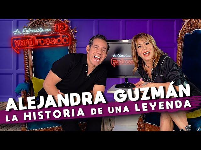 ALEJANDRA GUZMÁN, la HISTORIA de una LEYENDA | La entrevista con Yordi Rosado