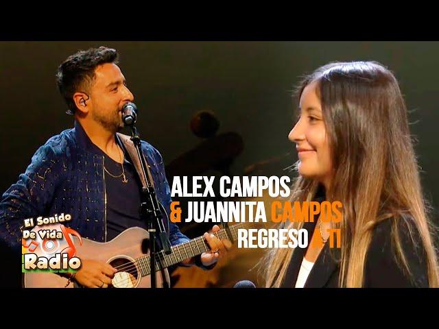 Alex Campos canta con su hija Regreso a ti