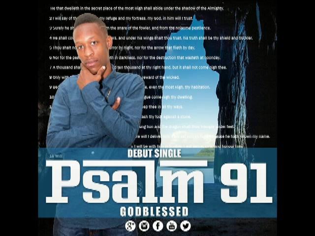 GOD BLESSED - PSALM 91 (Christ Driven Productions)