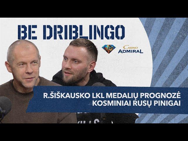 R.Šiškauskas: keistas LKL klubų požiūris ir laikrodį atsukęs „Rytas“ | „Be driblingo Casino Admiral“