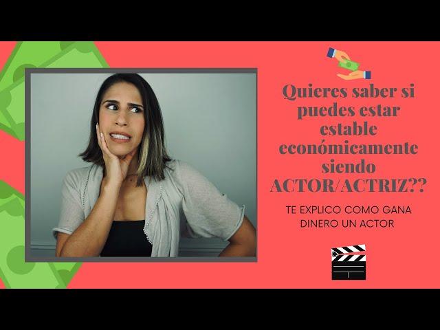 Cuánto dinero gana un actor? Cómo gana un actor?