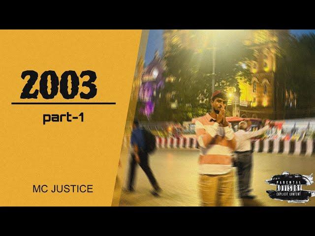 MC JUSTICE - 2003 (Freevers)|prod by XLOVE Beatz #hindi rap song