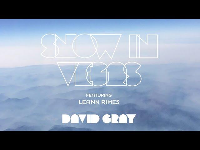 David Gray - Snow In Vegas (featuring LeAnn Rimes)