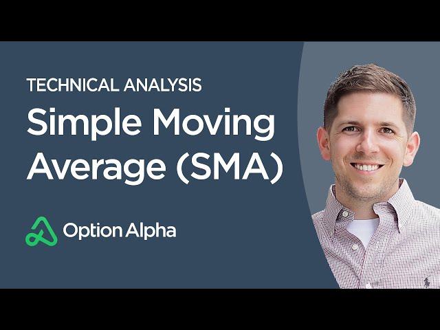 Simple Moving Average (SMA) - Technical Analysis