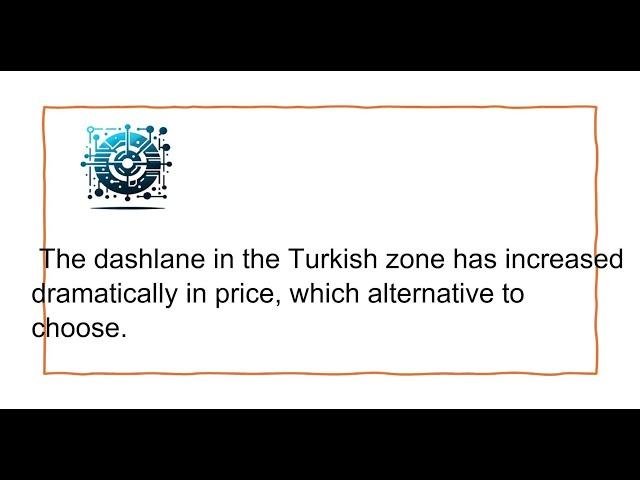 The dashlane in the Turkish zone has increased dramatically in price, which alternative to choose.