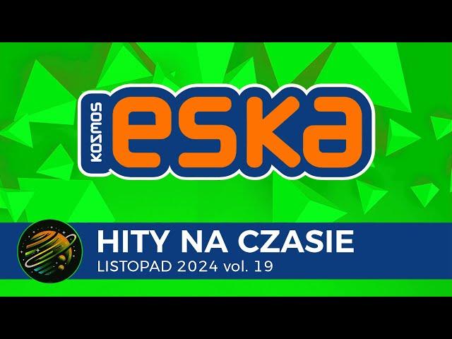 ESKA Hits on Time - November 2024 vol. 19 – official mix of Radio ESKA