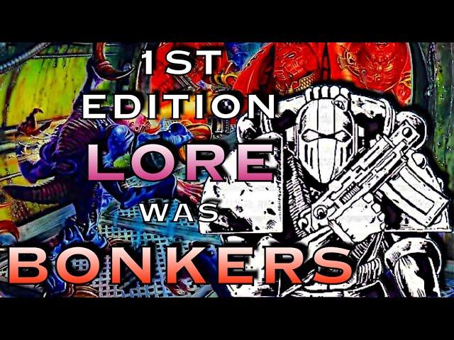 1st Edition Lore Was BONKERS | Warhammer 40K Lore