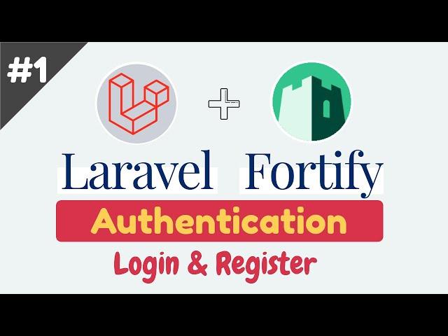 #1: Laravel Fortify Tutorial: Implement Authentication Scaffolding