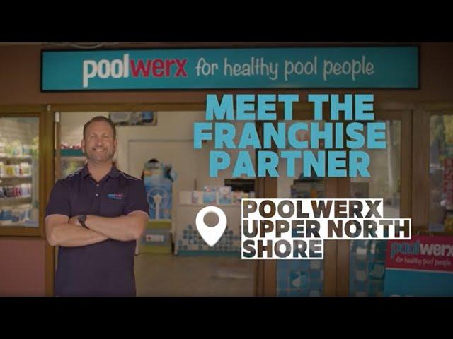 Hear from Poolwerx Franchise Partner in Upper North Shore