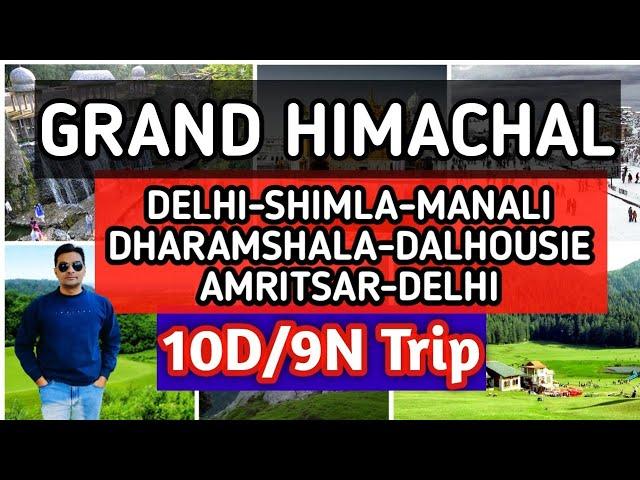 Grand Himachal Tour Package | Manali, Shimla, Dharamshala, Dalhousie, Golden Temple|Call:9818-397197