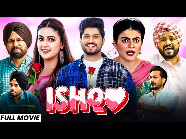 Ishq (Full Movie) | Gurnam Bhullar New Movie | New Punjabi Movie 2024 | Latest Punjabi Movies 2024