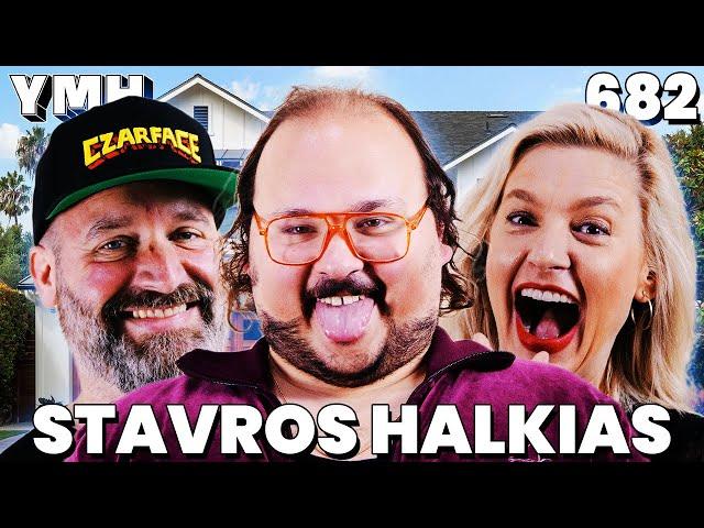 Your Mom's House Podcast - Ep.682 w/ Stavros Halkias