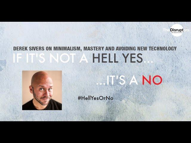 Derek Sivers on Minimalism, Mastery and Why We Should Avoid New Technology