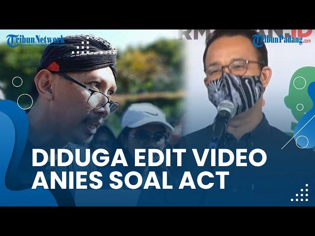 Abu Janda Unggah Video Anies soal ACT yang Diduga telah Diedit