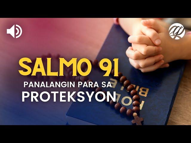 Panalangin para sa Proteksyon (Salmo 91) • Psalm 91 Tagalog Prayer for Protection