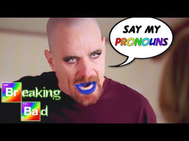 Breaking Bad but it's Woke