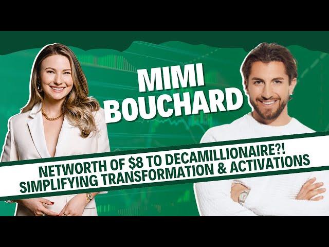 Mimi Bouchard: From a net worth of $8 to becoming a decamillionaire! The secrets to it all