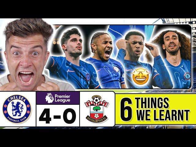 6 THINGS WE LEARNT FROM CHELSEA 4-0 SOUTHAMPTON