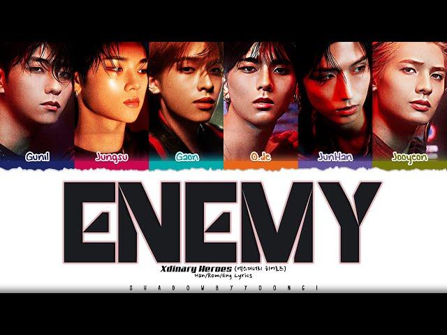 Xdinary Heroes 'Enemy' Lyrics [Color Coded Han_Rom_Eng] | ShadowByYoongi