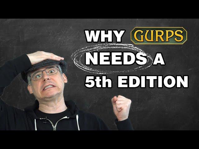 Why GURPS is Great... and Why It Needs a 5th Edition