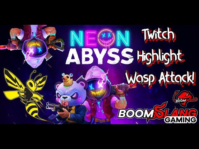 Neon Abyss - Twitch Highlight - A Wasp invaded the stream and tried to fight me!