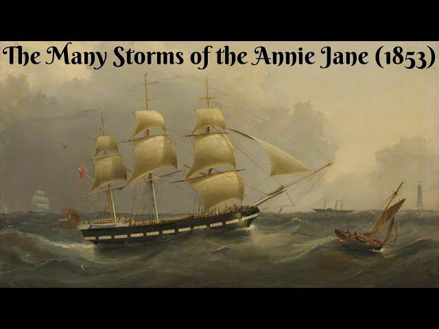 The Many Storms of the Annie Jane (1853)