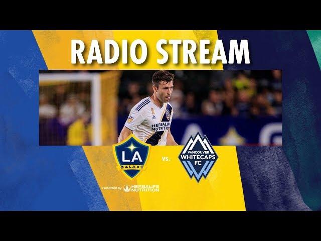LA Galaxy vs Vancouver Whitecaps FC | Radio Live Stream