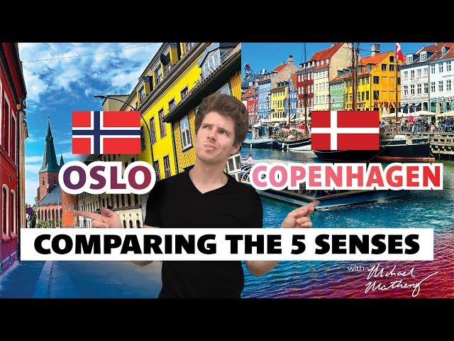 Oslo  vs Copenhagen : Which Senses Win? | Comparing the Senses Series