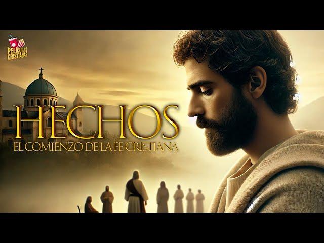 Hechos "El Comienzo de la Fe Cristiana" | Película Cristiana