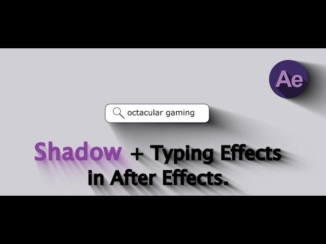 Shadow + Typing  Effect in After Effects