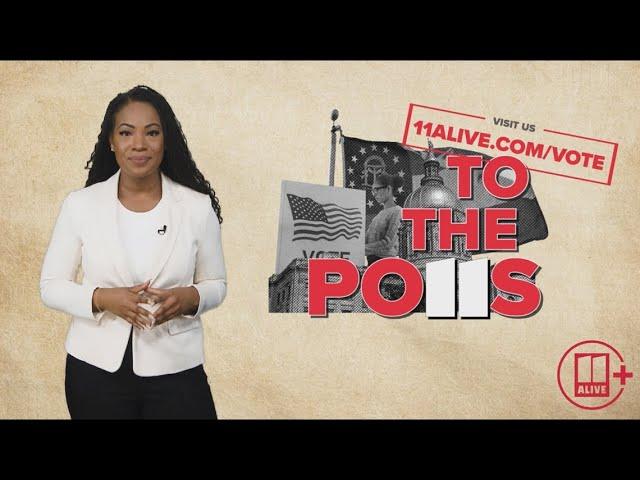 To The Polls | 11Alive's Election Guide