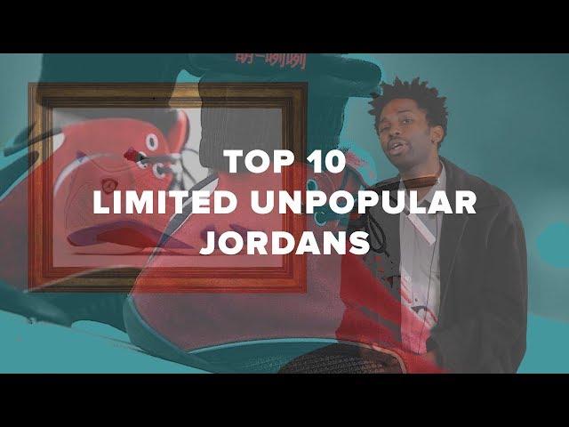 TOP 10 RARE UNPOPULAR JORDANS