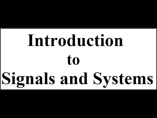 Q1. a. Introduction to Signals and Systems | EnggClasses