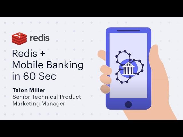 Redis in 60 Seconds: Explore the Future of Mobile Banking