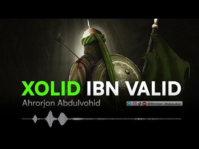 Allohning qilichi - Xolid ibn Valid