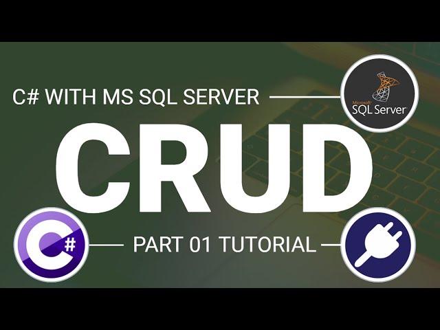 C# : Basic CRUD Operation using SQL Server database for beginners [Part-1]