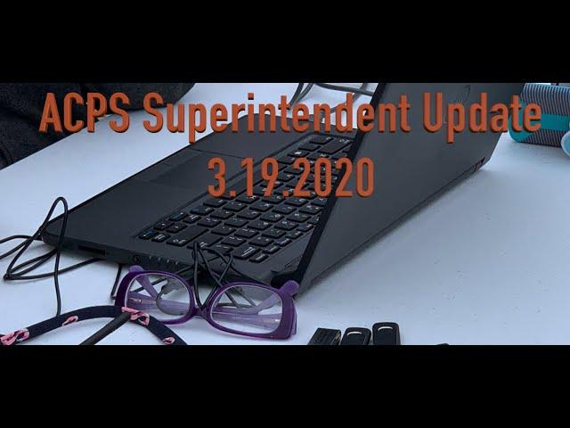 ACPS Superintendent Update - 3/19/2020