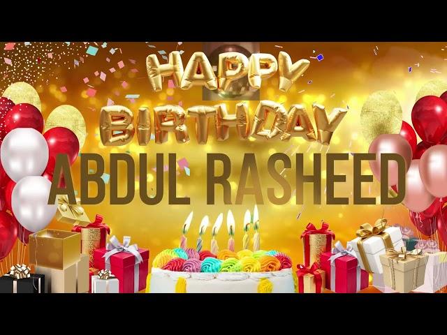 Abdul Rasheed - Happy Birthday Abdul Rasheed