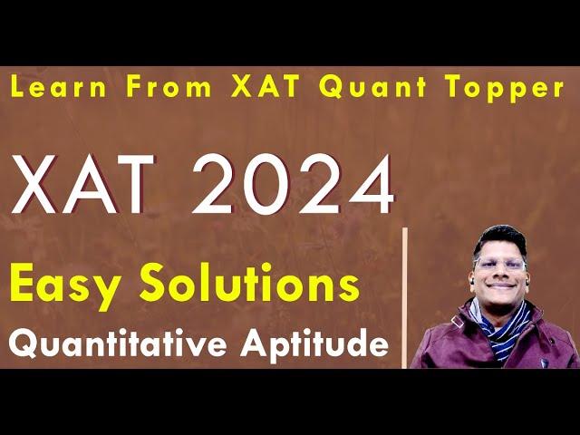 XAT 2024 Solutions | Quantitative Aptitude | Part 01 | Easy Solutions By Anshu Agarwal Sir